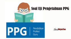 Soal Ujian Pengetahuan PPG IPA SMP Lengkap Pembahasan 5 Soal Uji Pengetahuan PPG Pedagogik Umum Lengkap Pembahasan 1