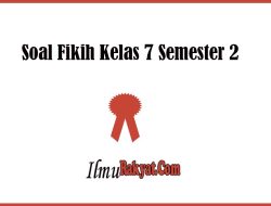 Kumpulan Soal Fikih Kelas 8 Semester 2 dan Kunci Jawaban Materi Shadaqah, Hibah, Hadiah dan Haji, Umrah