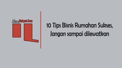 10 Tips Bisnis Rumahan Sukses, Jangan sampai dilewatkan