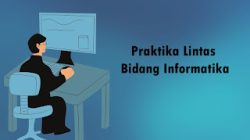 Praktika Lintas Bidang Informatika