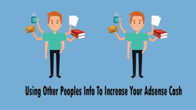Using Other Peoples Info To Increase Your Adsense Cash