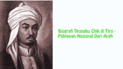 Biografi Teungku Chik di Tiro - Pahlawan Nasional Dari Aceh