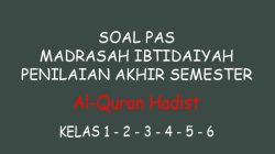 Contoh Soal PAS Al-Quran Hadist MI/SD Kelas 1 2 3 4 5 6 Lengkap Kunci Jawaban 3 Soal dan Kunci Jawaban PAS AlQuran Hadist MI Kelas 1 2 3 4 5 6