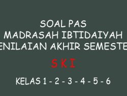 Contoh Soal PAS SKI MI/SD Kelas 1 2 3 4 5 6 Lengkap Kunci Jawaban