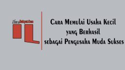 Cara_Memulai_Usaha_Kecil_yang_Berhasil_sebagai_Pengusaha_Muda_Sukses