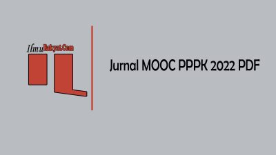 Jurnal MOOC PPPK 2022 PDF, Format Rangkuman Resume Materi Modul MOOC P3K Sebagai Berikut