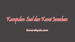 Soal dan Kunci Jawaban SKI Kelas IX BAB 2 Semester 1 K13 Revisi 2 Kumpulan Soal Lengkap Pembahasan Kunci Jawaban