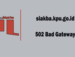 https://siakba.kpu.go.id/ 502 Bad Gateway