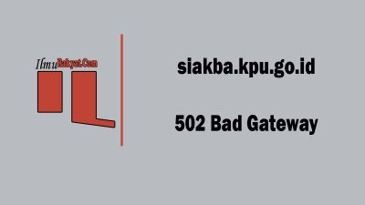 https://siakba.kpu.go.id/ 502 Bad Gateway