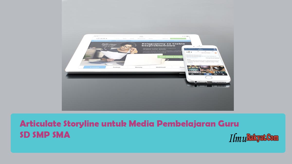 Articulate Storyline untuk Media Pembelajaran Guru SD SMP SMA terbaru