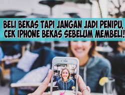 Beli Bekas Tapi Jangan Jadi Penipu, Cek Iphone Bekas Sebelum Membeli!