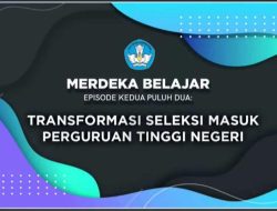 Persyaratan Mekanisme Tes dan Komponen Penilaian Peserta Seleksi Nasional dan Calon Mahasiswa Jalur Prestasi