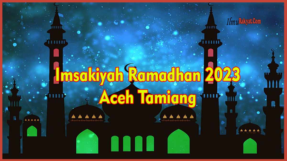 Imsakiyah Ramadhan 2023 Aceh Tamiang