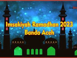Download Imsakiyah Ramadhan 2023 Banda Aceh