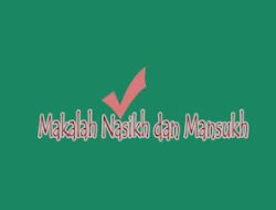 Makalah Nasikh dan Mansukh