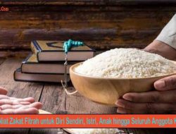 Bacaan Niat Zakat Fitrah untuk Diri Sendiri, Istri, Anak hingga Seluruh Anggota Keluarga