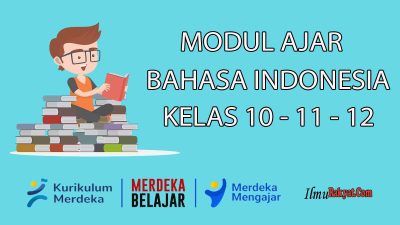 Modul Ajar Bahasa Indonesia Kelas 10 Kurikulum Merdeka Tahun Ajaran 2023-2024