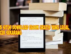 Rekomendasi 5 Situs Download Ebook Gratis yang Legal, Cek Sekarang