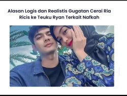 Alasan Logis dan Realistis Gugatan Cerai Ria Ricis ke Teuku Ryan Terkait Nafkah