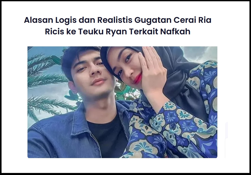 Alasan Logis dan Realistis Gugatan Cerai Ria Ricis ke Teuku Ryan Terkait Nafkah