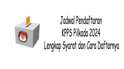 Jadwal Pendaftaran KPPS Pilkada 2024 Lengkap Syarat dan Cara Daftarnya 3 Hari Terakhir Pendaftaran KPPS 2024 Simak Syarat beserta Gajinya 2