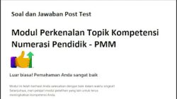 Soal dan Jawaban Post Test Modul Perkenalan Topik Kompetensi Numerasi Pendidik - PMM 6 Soal dan Jawaban Post Test Modul Perkenalan Topik Kompetensi Numerasi Pendidik PMM