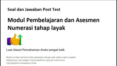 Soal dan Jawaban Post Test Modul Pembelajaran dan Asesmen Numerasi tahap layak - Pelatihan Mandiri 11 Soal dan Jawaban Post Test Modul Pembelajaran dan Asesmen Numerasi tahap layak - Pelatihan Mandiri