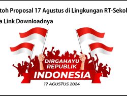 Contoh Proposal 17 Agustus di Lingkungan RT-Sekolah serta Link Downloadnya