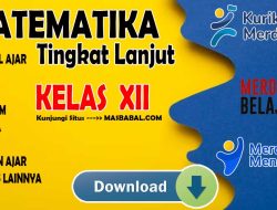 Modul Ajar Matematika Tingkat Lanjut Kelas XII Kurikulum Merdeka (Kurmer) Tahun Ajaran 2024-2025
