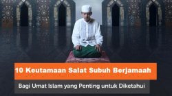 10 Keutamaan Salat Subuh Berjamaah: Terbebas dari Neraka Jahanam dan Dimudahkan Rezeki 3 10 Keutamaan Salat Subuh Berjamaah Terbebas dari Neraka Jahanam dan Dimudahkan Rezeki