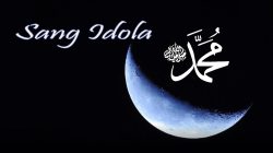 Rasulullah SAW Idola Sejatiku 4 Rasulullah SAW Idola Sejati