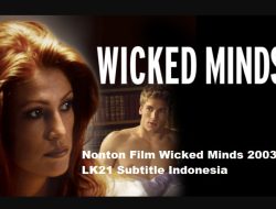 Nonton Film Wicked Minds 2003 LK21 Subtitle Indonesia