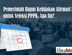 Pemerintah Hapus Kebijakan Afirmasi Ini untuk Seleksi PPPK, Apa Itu? 4 Pemerintah Hapus Kebijakan Afirmasi Ini untuk Seleksi PPPK, Apa Itu?