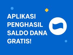 10+ Aplikasi Penghasil Saldo DANA Gratis Terbukti Membayar!
